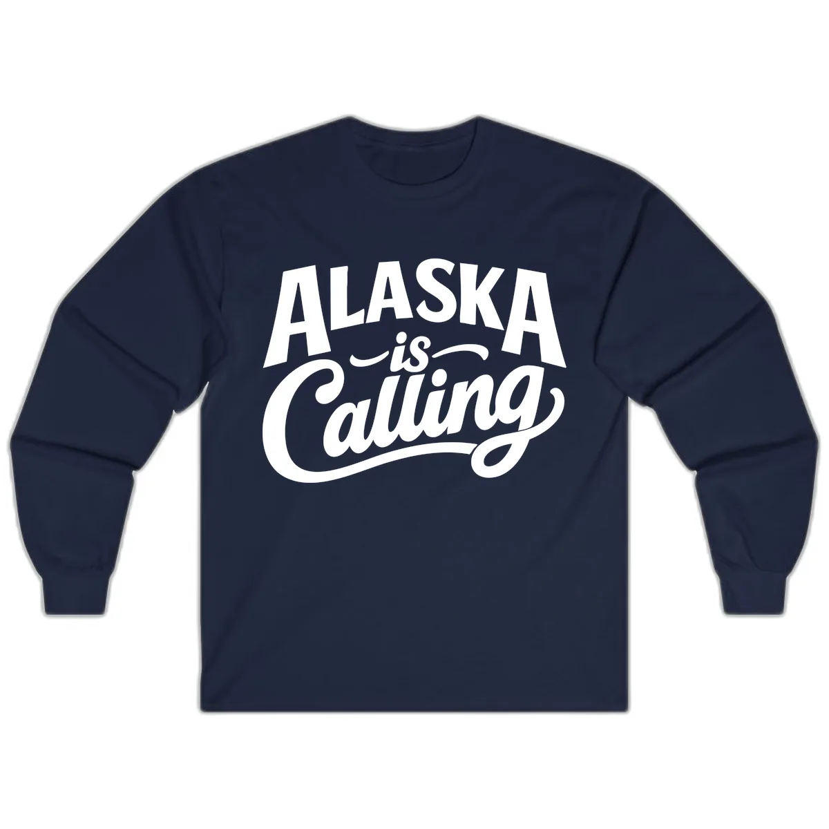 Alaska Is Calling Mixed Typography Design Long Sleeve in Navy