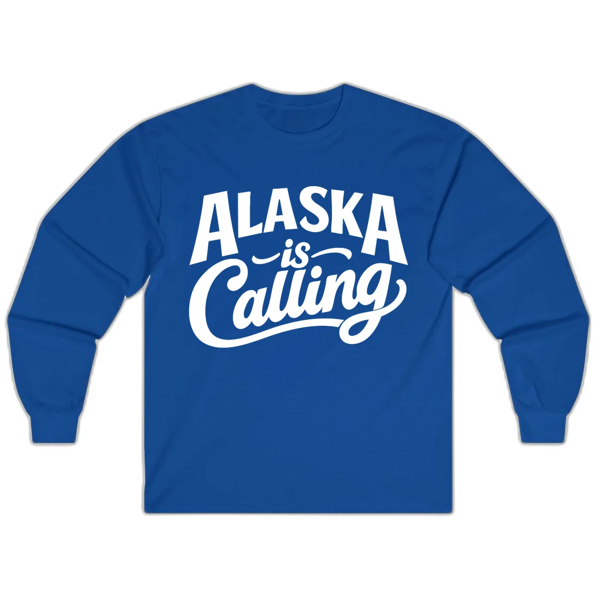 Alaska Is Calling Mixed Typography Design Long Sleeve in Royal