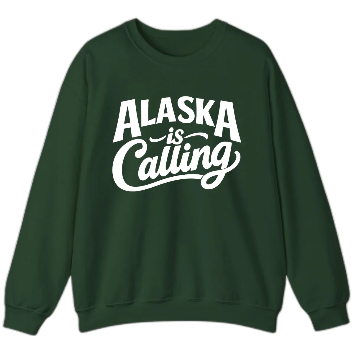 Alaska Is Calling Mixed Typography Design Sweatshirt in Forest Green