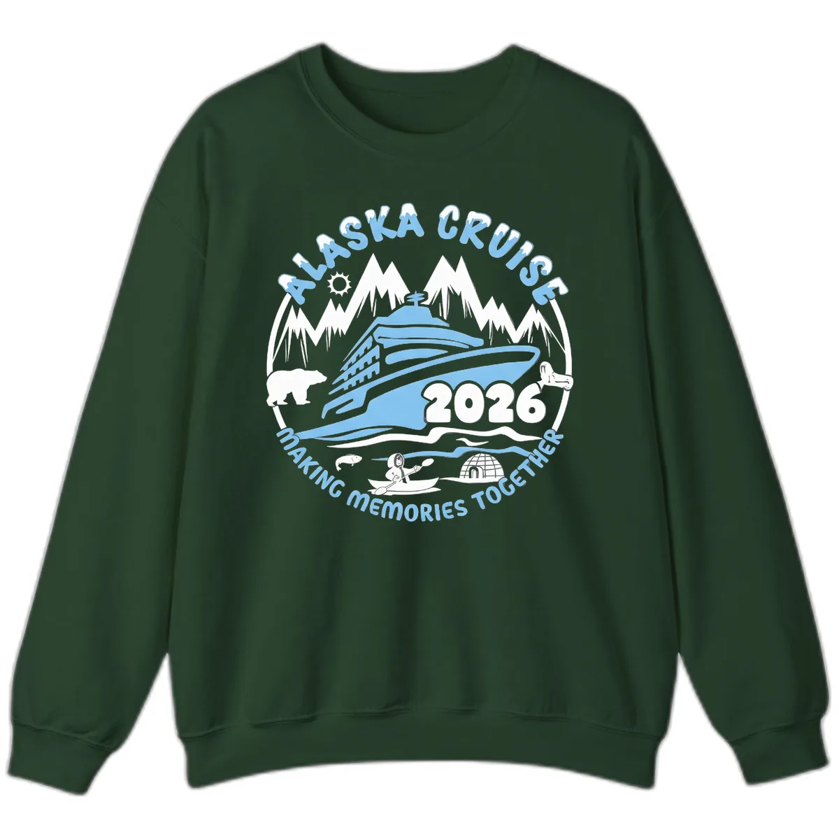 Alaska Scenic Icons Making Memories Together Sweatshirt in Forest Green