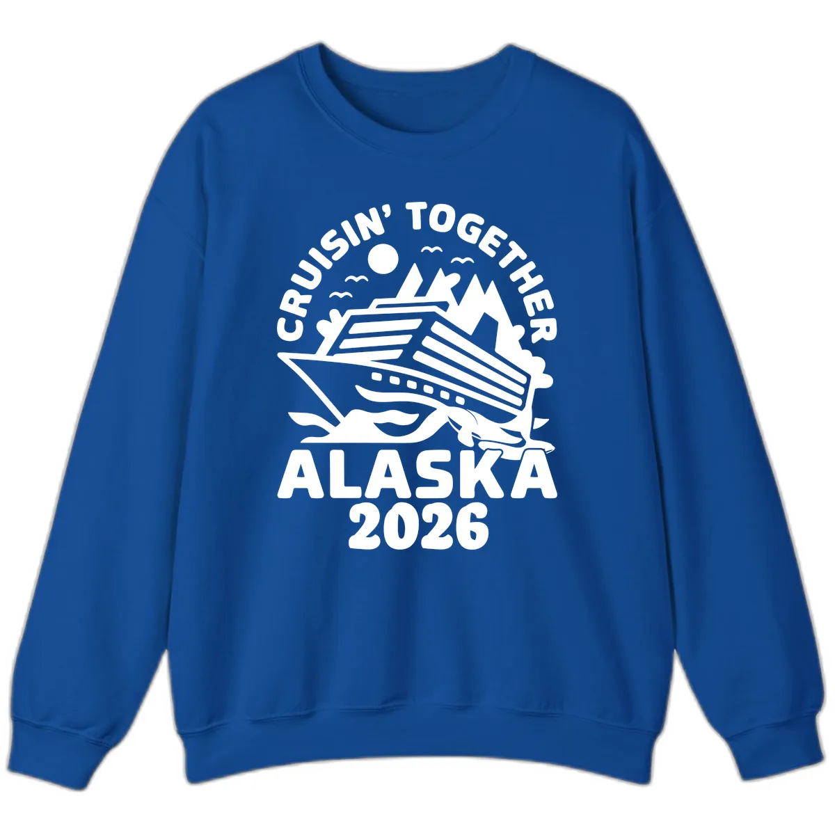 Cruisin' Together Alaska 2026 Scenic Sweatshirt in Royal