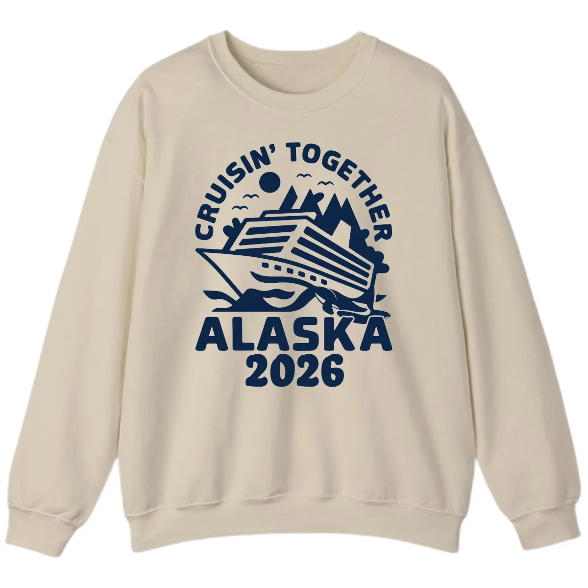 Cruisin' Together Alaska 2026 Scenic Sweatshirt in Sand
