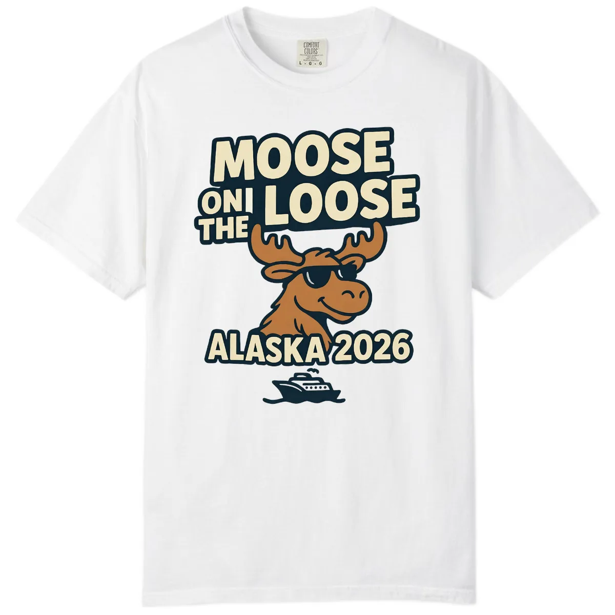 Moose On The Loose Alaska 2026 Cruise Design Comfort Color in White