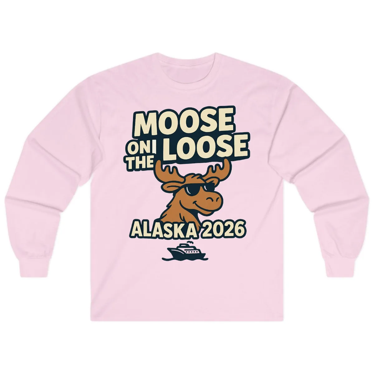 Moose On The Loose Alaska 2026 Cruise Design Long Sleeve in Light Pink