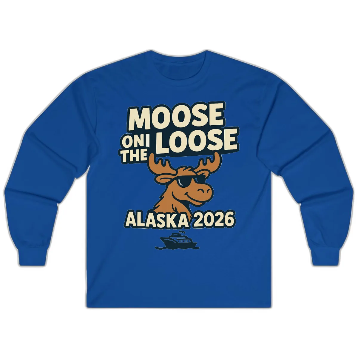 Moose On The Loose Alaska 2026 Cruise Design Long Sleeve in Royal