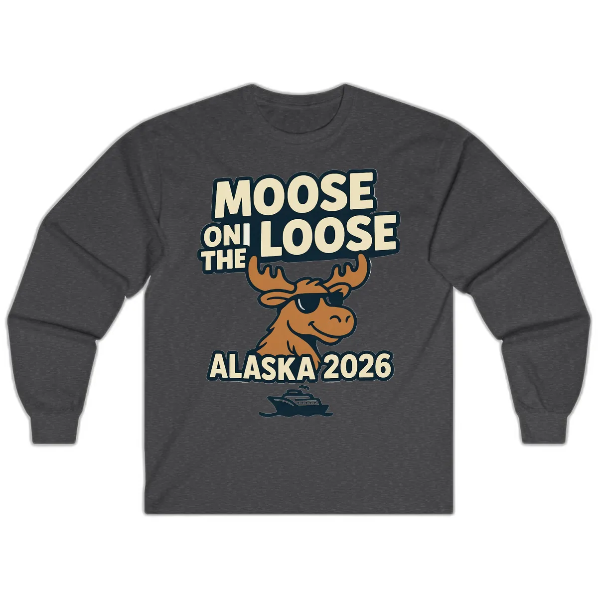 Moose On The Loose Alaska 2026 Cruise Design Long Sleeve in Dark Heather