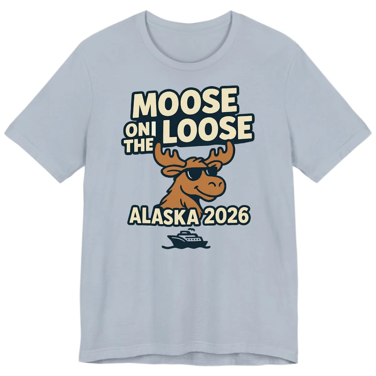 Moose On The Loose Alaska 2026 Cruise Design Premium T-Shirt in Light Blue