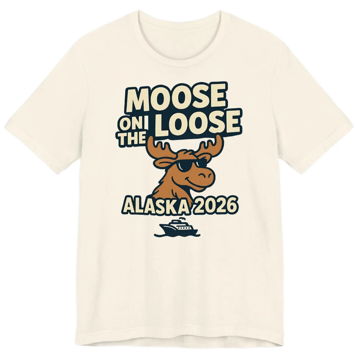 Moose On The Loose Alaska 2026 Cruise Design Premium T-Shirt in Natural