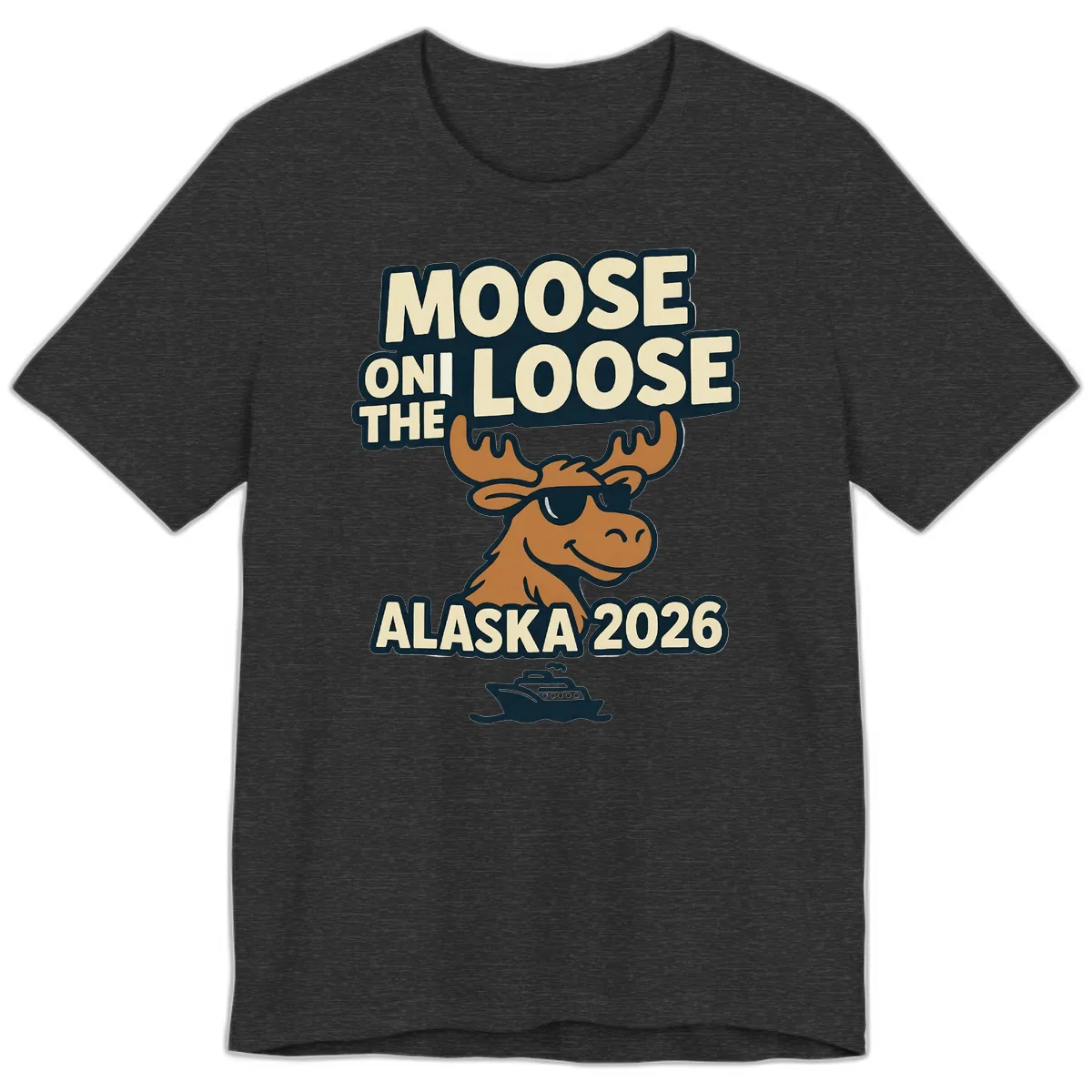 Moose On The Loose Alaska 2026 Cruise Design Premium T-Shirt in Dark Grey Heather