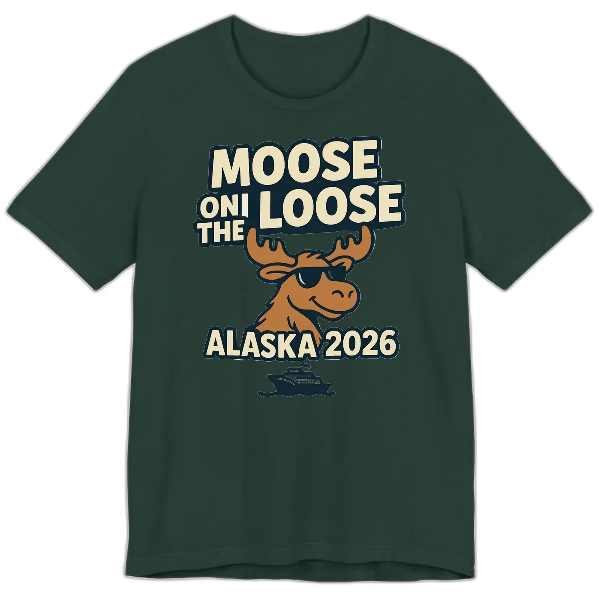 Moose On The Loose Alaska 2026 Cruise Design Premium T-Shirt in Forest