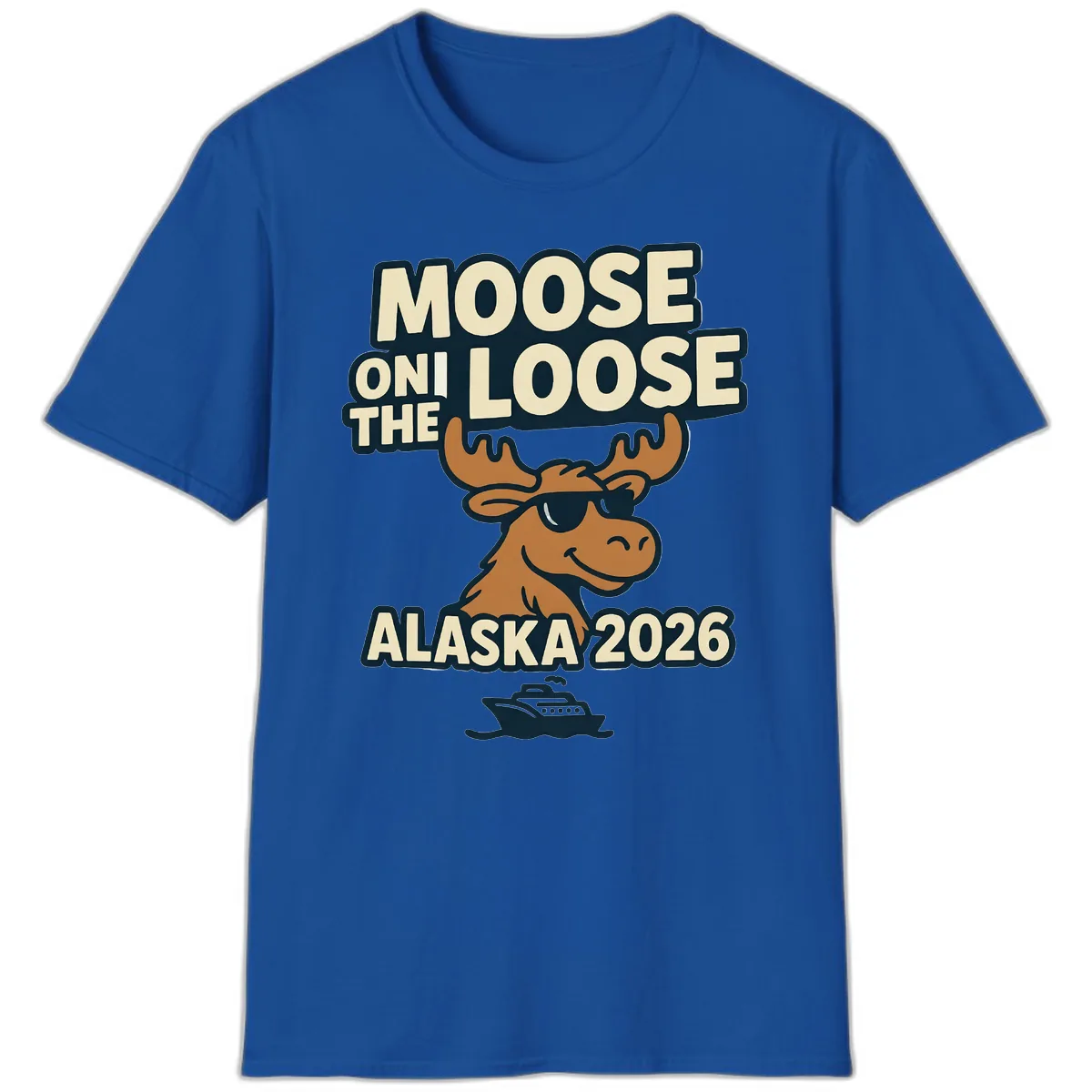 Moose On The Loose Alaska 2026 Cruise Design T-Shirt in Royal
