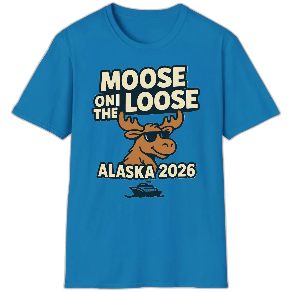 Moose On The Loose Alaska 2026 Cruise Design T-Shirt in Sapphire