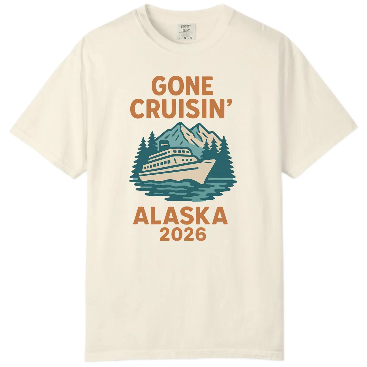 Gone Cruisin' Alaska 2026 Scenic Mountain Ship Comfort Color in Ivory