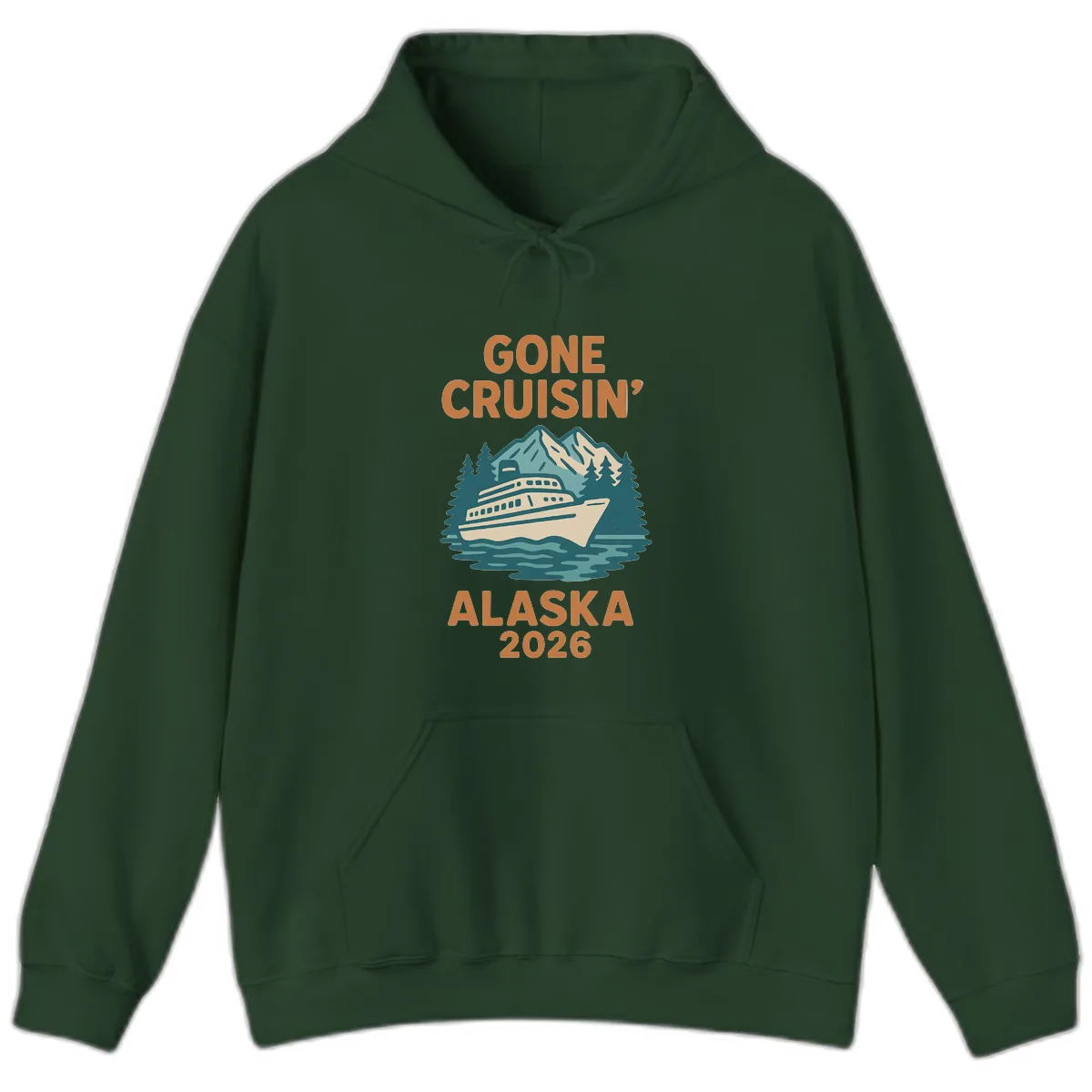 Gone Cruisin' Alaska 2026 Scenic Mountain Ship Hoodie in Forest Green