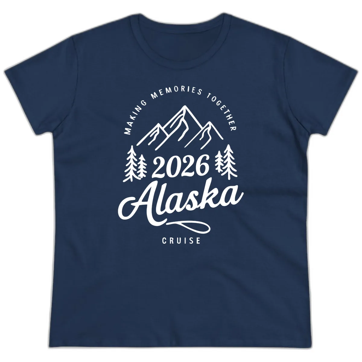 Making Memories Together Alaska Cruise 2026 Design Ladies Tee in Navy