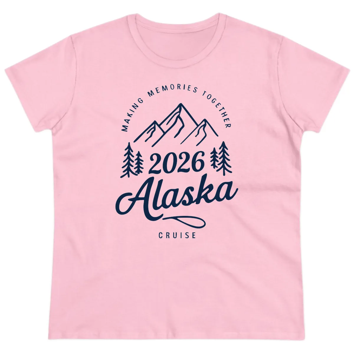 Making Memories Together Alaska Cruise 2026 Design Ladies Tee in Light Pink