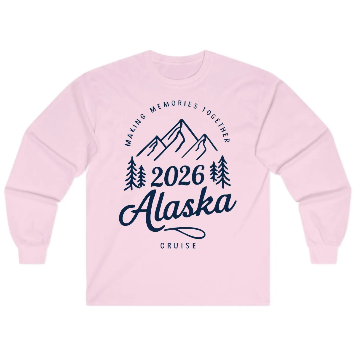 Making Memories Together Alaska Cruise 2026 Design Long Sleeve in Light Pink