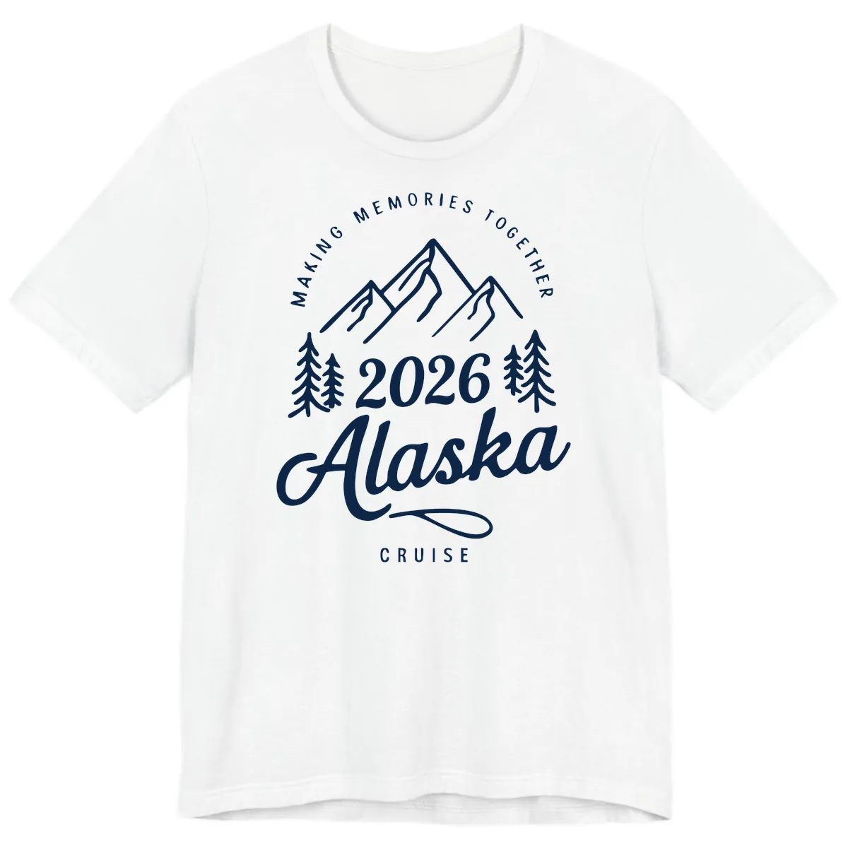 Making Memories Together Alaska Cruise 2026 Design Premium T-Shirt in White