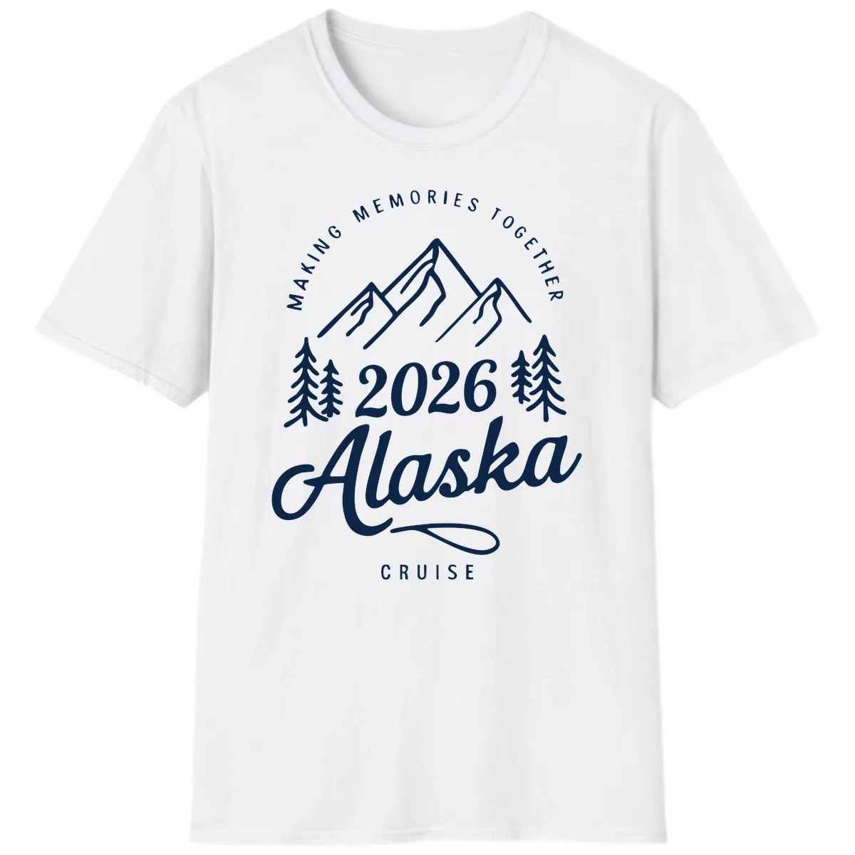 Making Memories Together Alaska Cruise 2026 Design T-Shirt in White