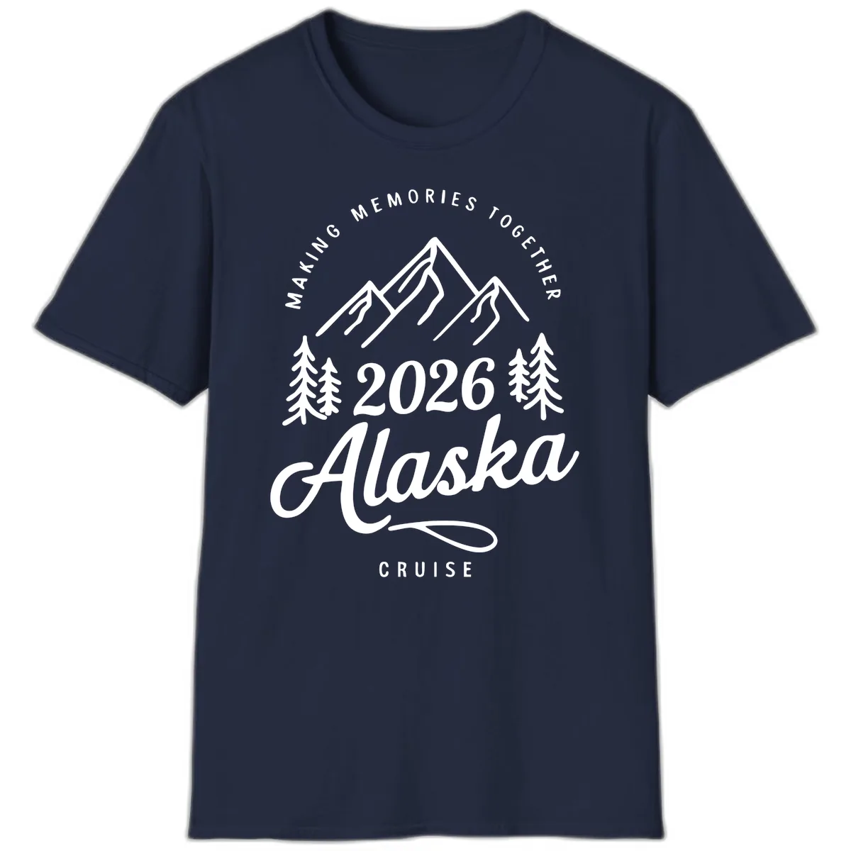 Making Memories Together Alaska Cruise 2026 Design T-Shirt in Navy