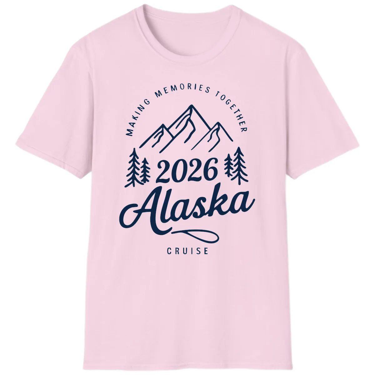 Making Memories Together Alaska Cruise 2026 Design T-Shirt in Light Pink