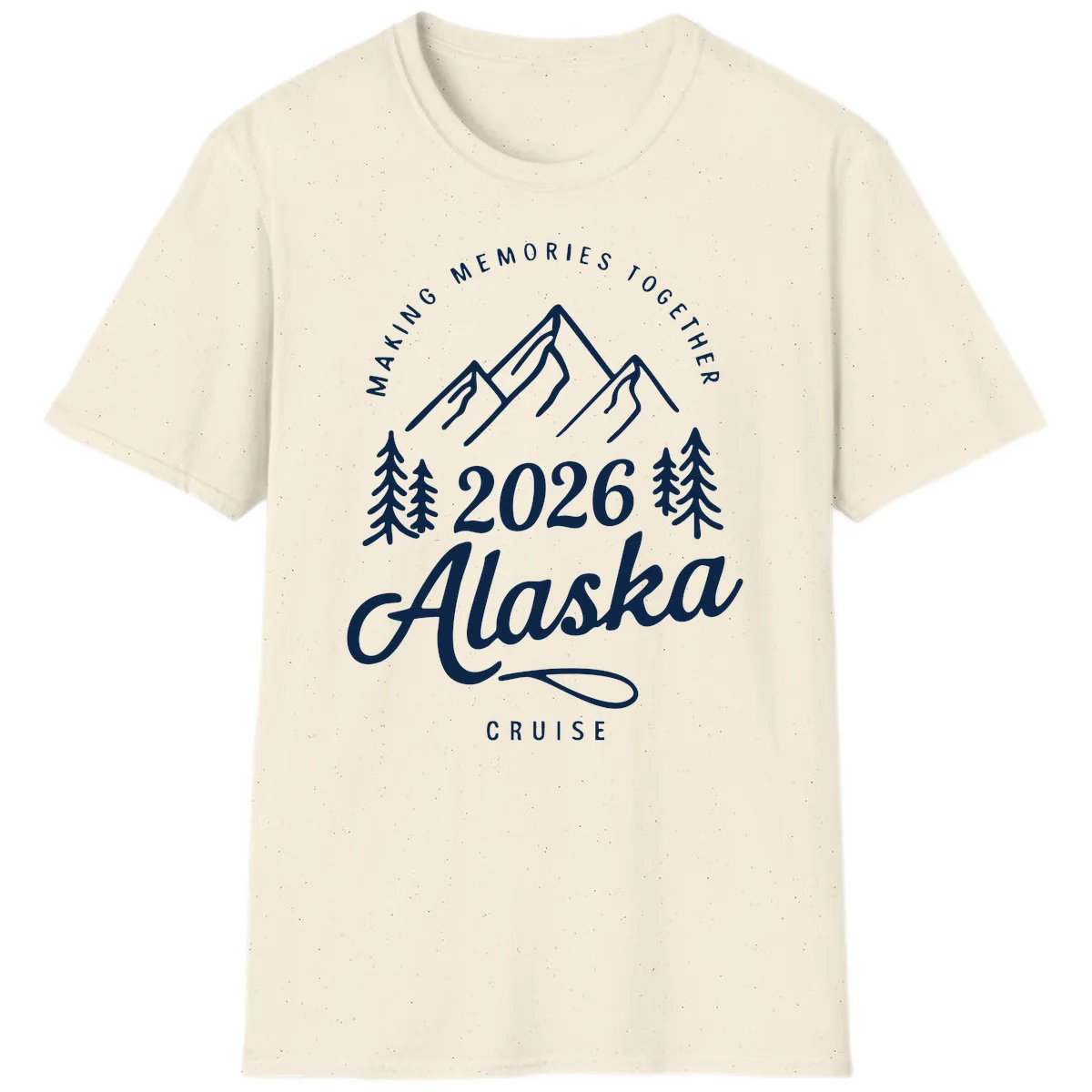 Making Memories Together Alaska Cruise 2026 Design T-Shirt in Natural