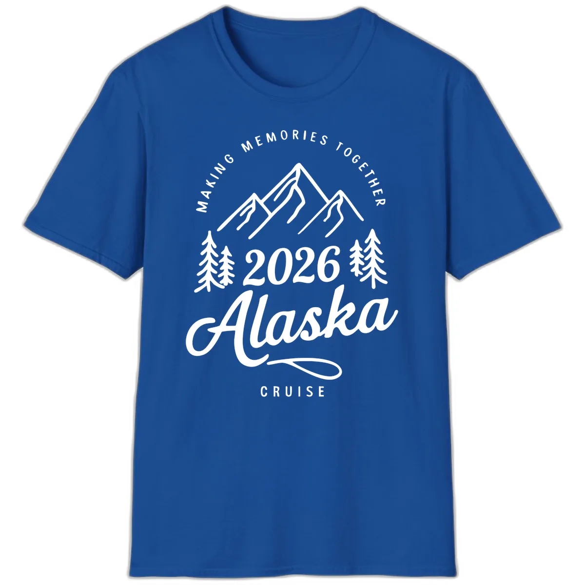 Making Memories Together Alaska Cruise 2026 Design T-Shirt in Royal