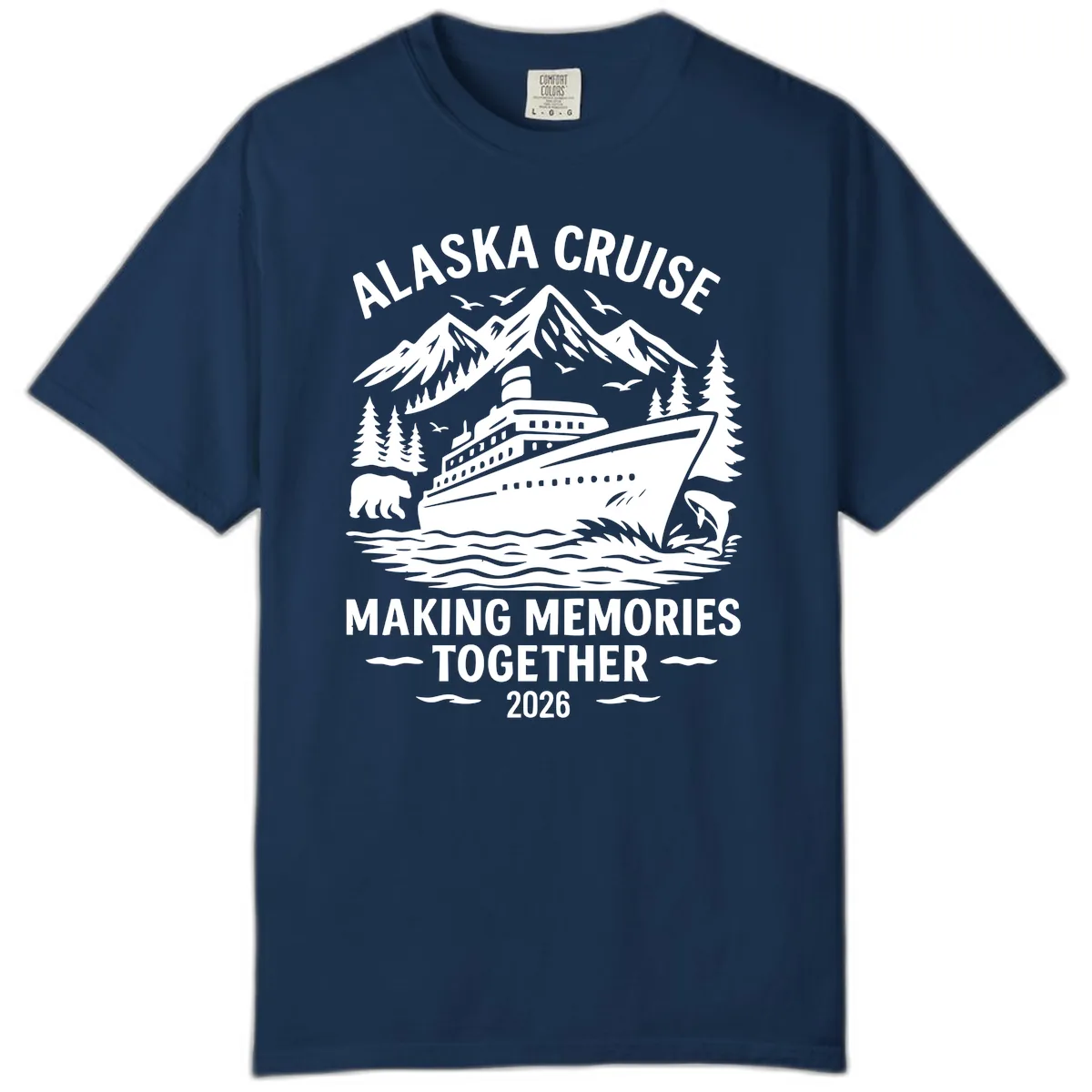 Alaska Cruise Making Memories Together 2026 Comfort Color in Navy