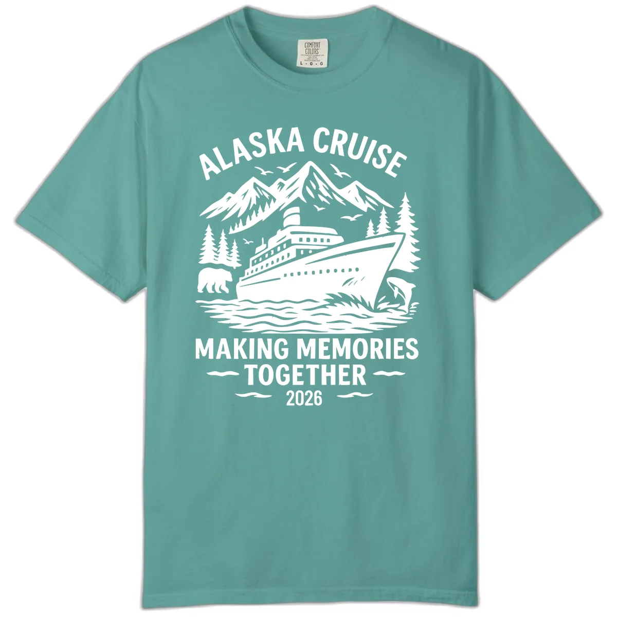 Alaska Cruise Making Memories Together 2026 Comfort Color in Seafoam