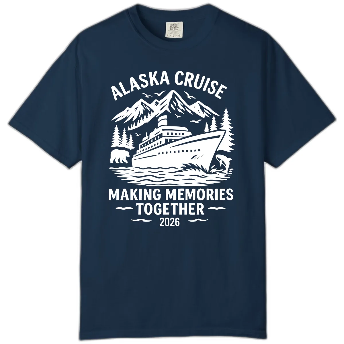 Alaska Cruise Making Memories Together 2026 Comfort Color in True Navy