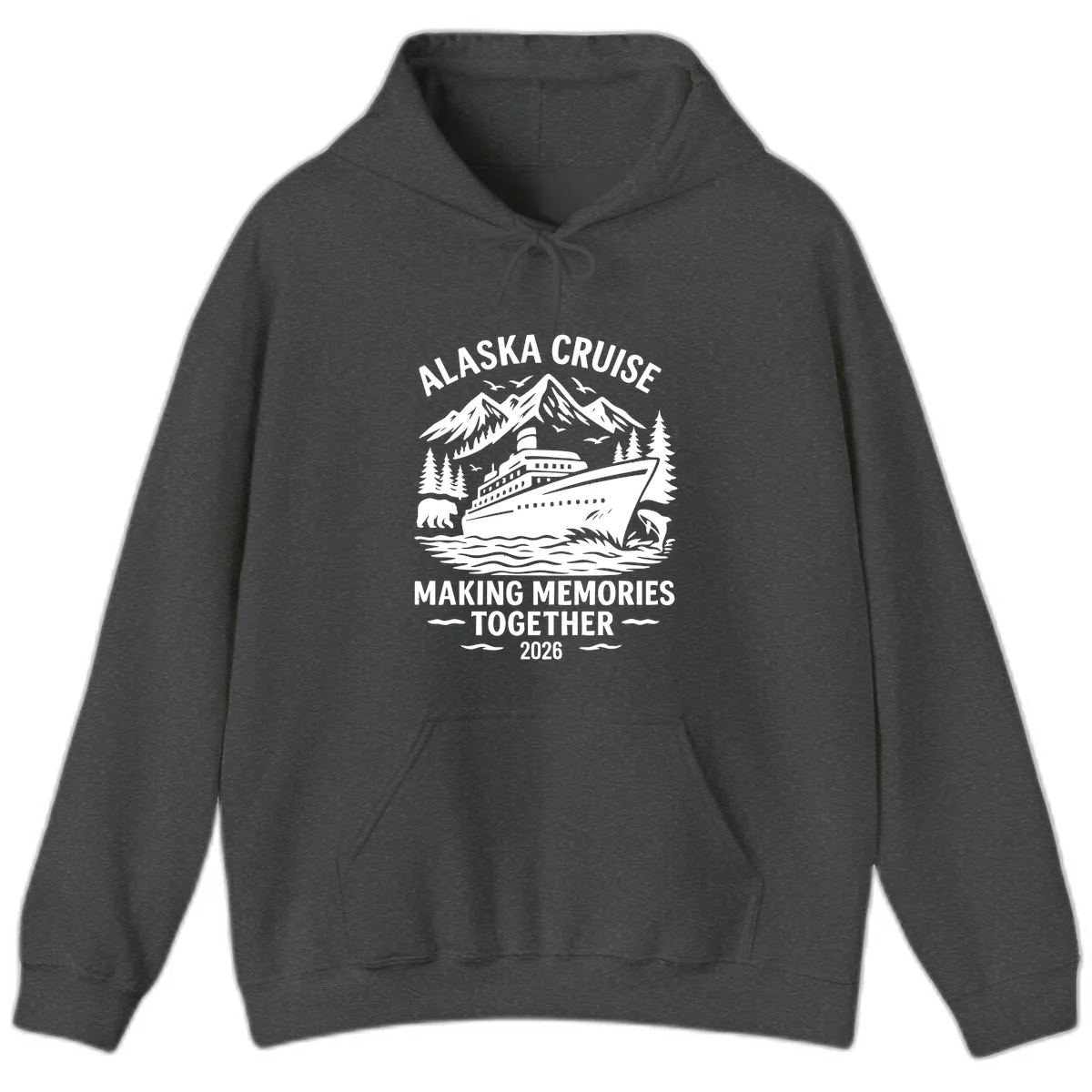 Alaska Cruise Making Memories Together 2026 Hoodie in Dark Heather