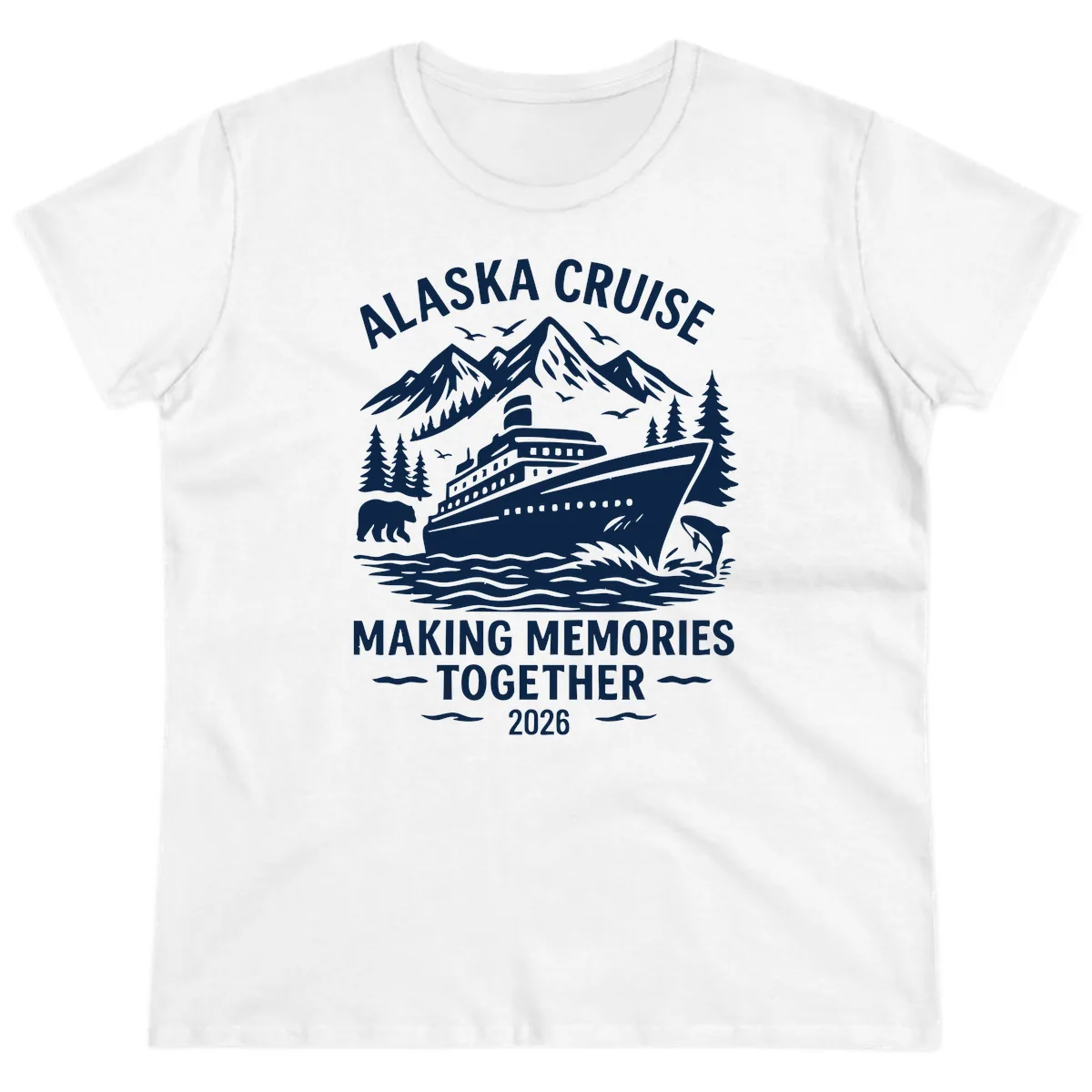 Alaska Cruise Making Memories Together 2026 Ladies Tee in White