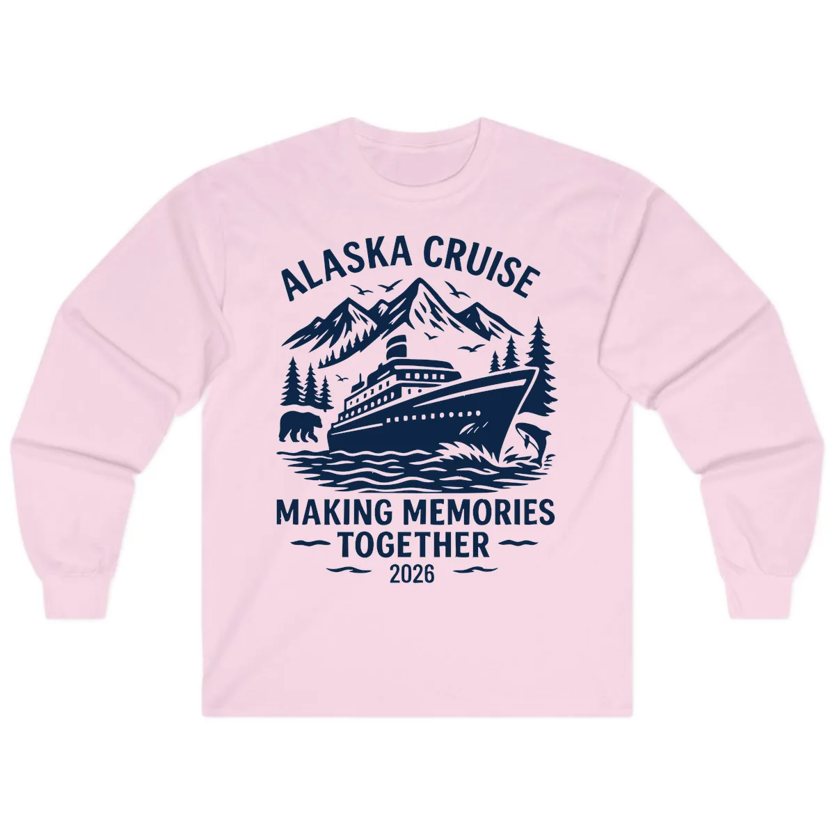 Alaska Cruise Making Memories Together 2026 Long Sleeve in Light Pink