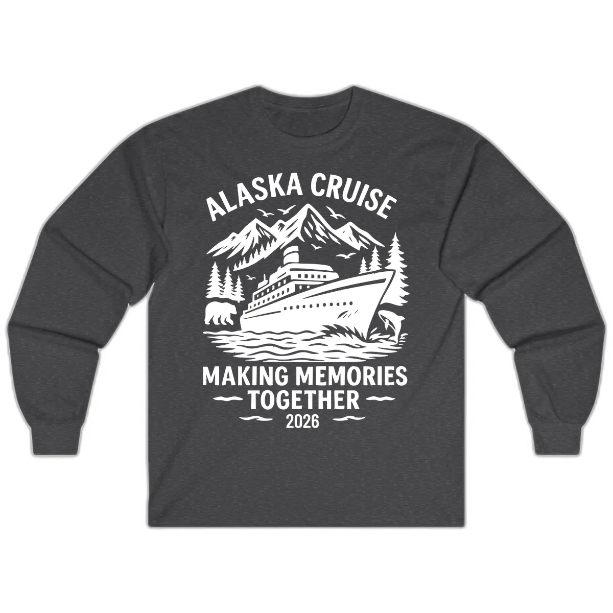 Alaska Cruise Making Memories Together 2026 Long Sleeve in Dark Heather