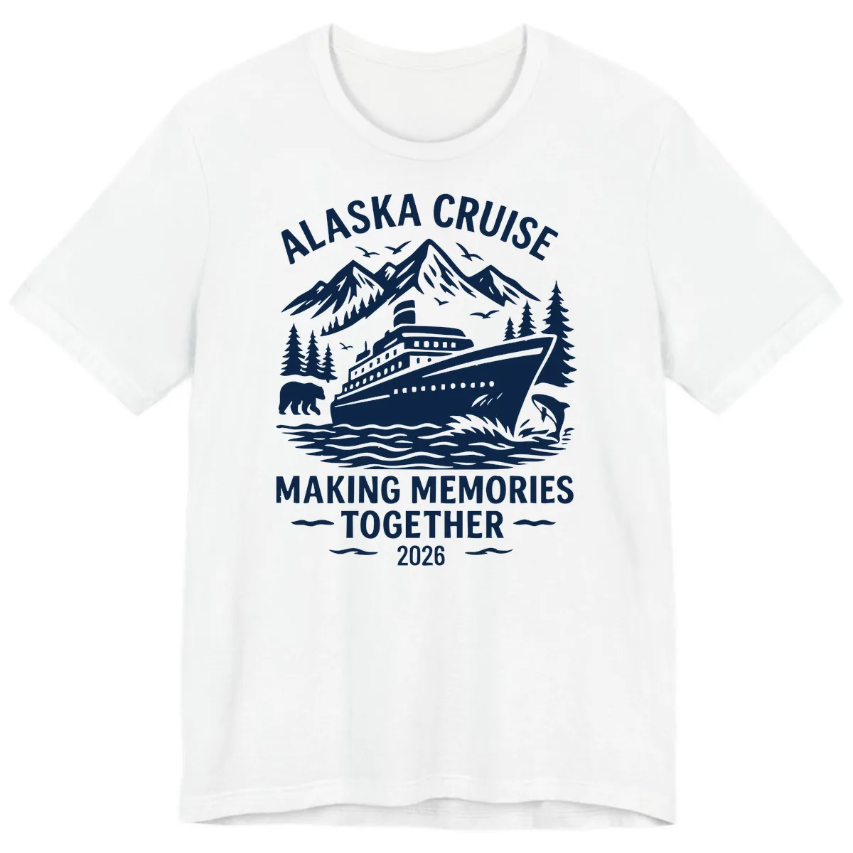 Alaska Cruise Making Memories Together 2026 Premium T-Shirt in White
