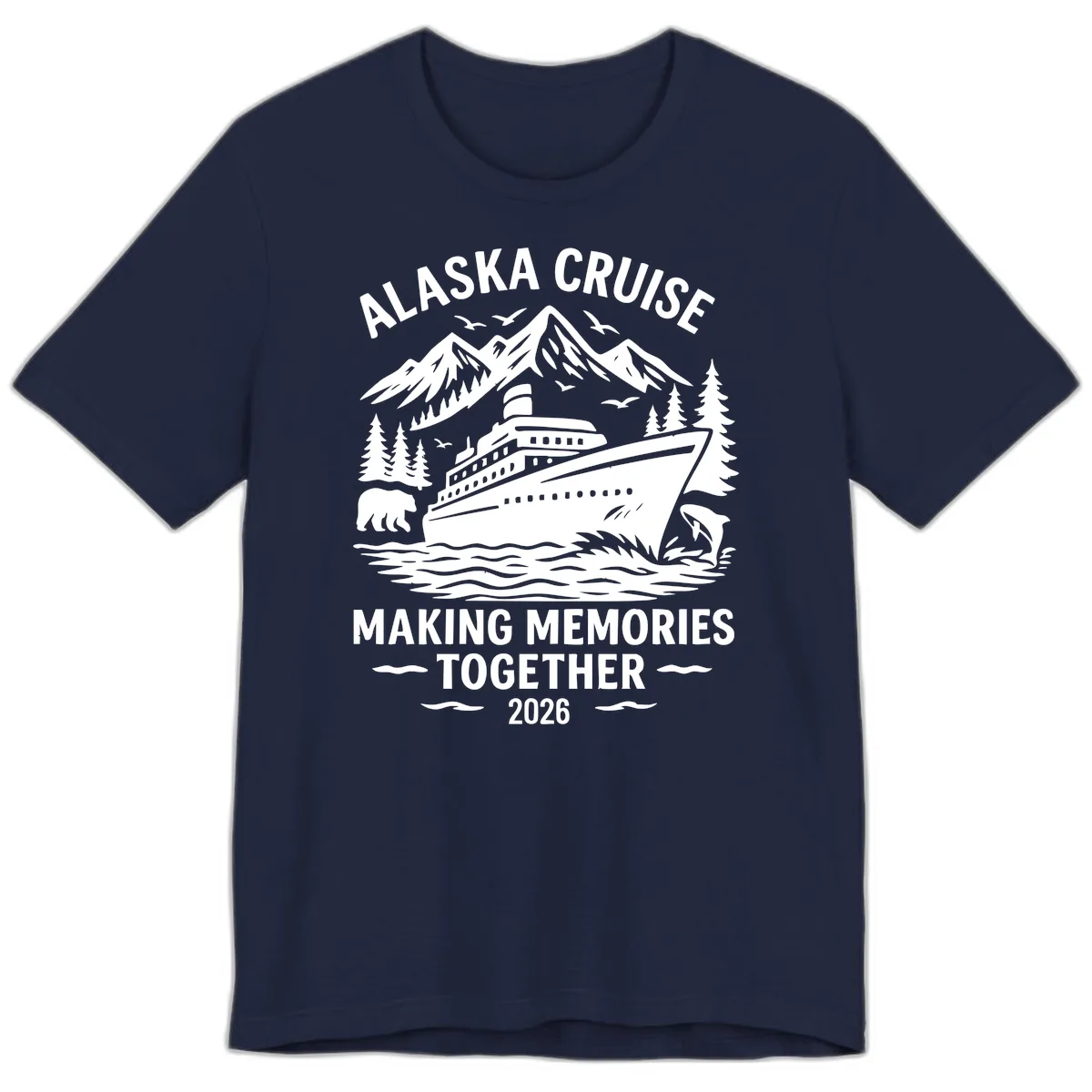 Alaska Cruise Making Memories Together 2026 Premium T-Shirt in Navy