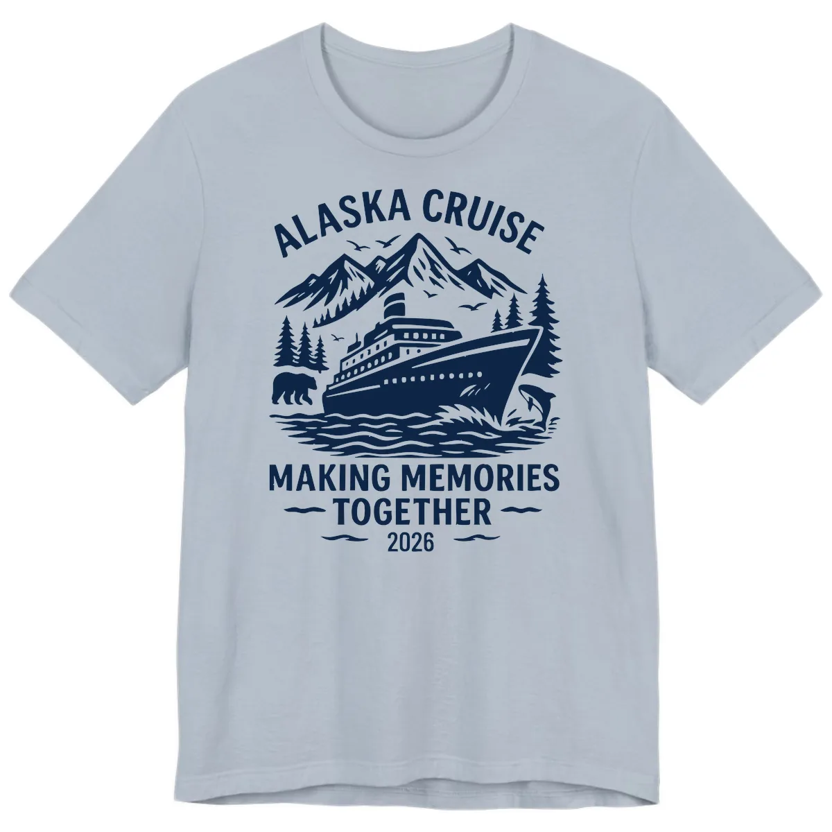 Alaska Cruise Making Memories Together 2026 Premium T-Shirt in Light Blue