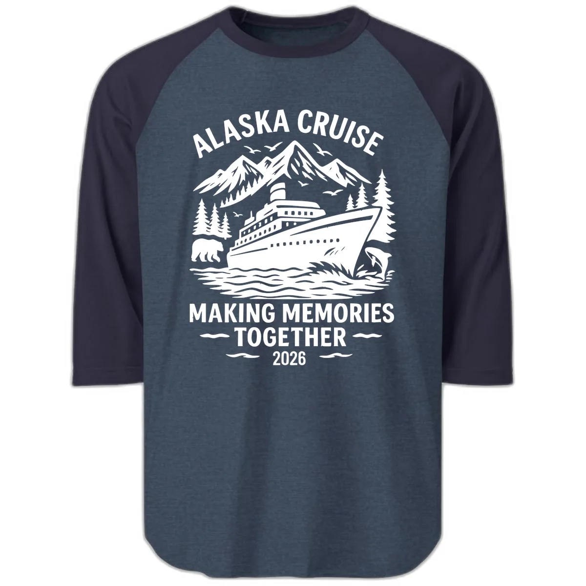 Alaska Cruise Making Memories Together 2026 Raglan 3/4 in Heather Denim Navy