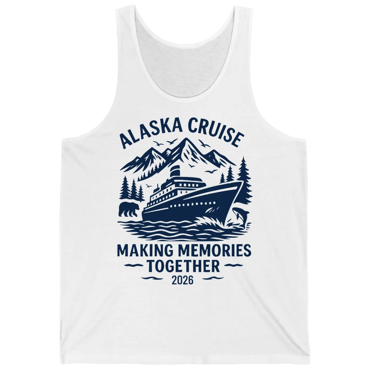 Alaska Cruise Making Memories Together 2026 Tank in White