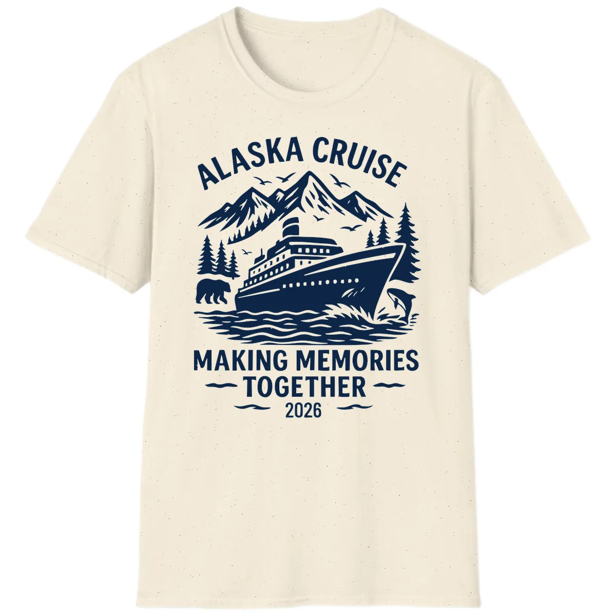 Alaska Cruise Making Memories Together 2026 T-Shirt in Natural
