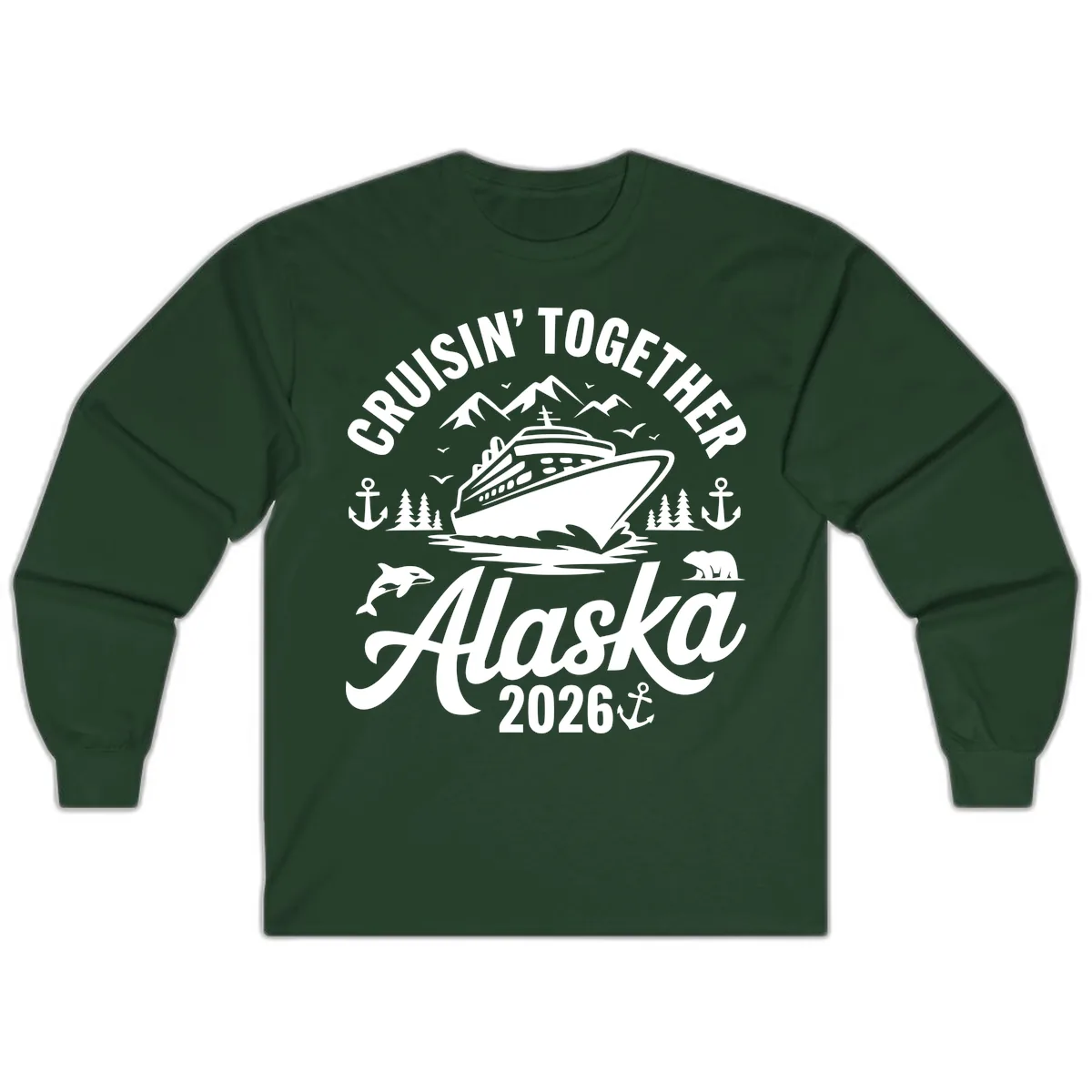 Cruisin' Together Alaska Adventure 2026 With Wildlife Long Sleeve in Forest Green