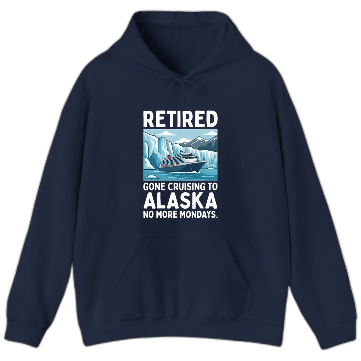 Alaska Retirement Cruise No More Mondays Hoodie in Navy