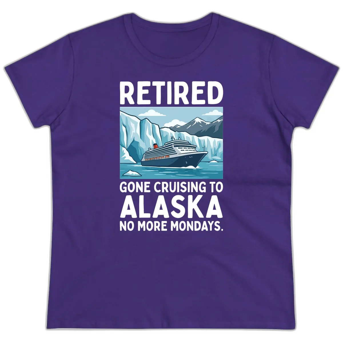Alaska Retirement Cruise No More Mondays Ladies Tee in Purple