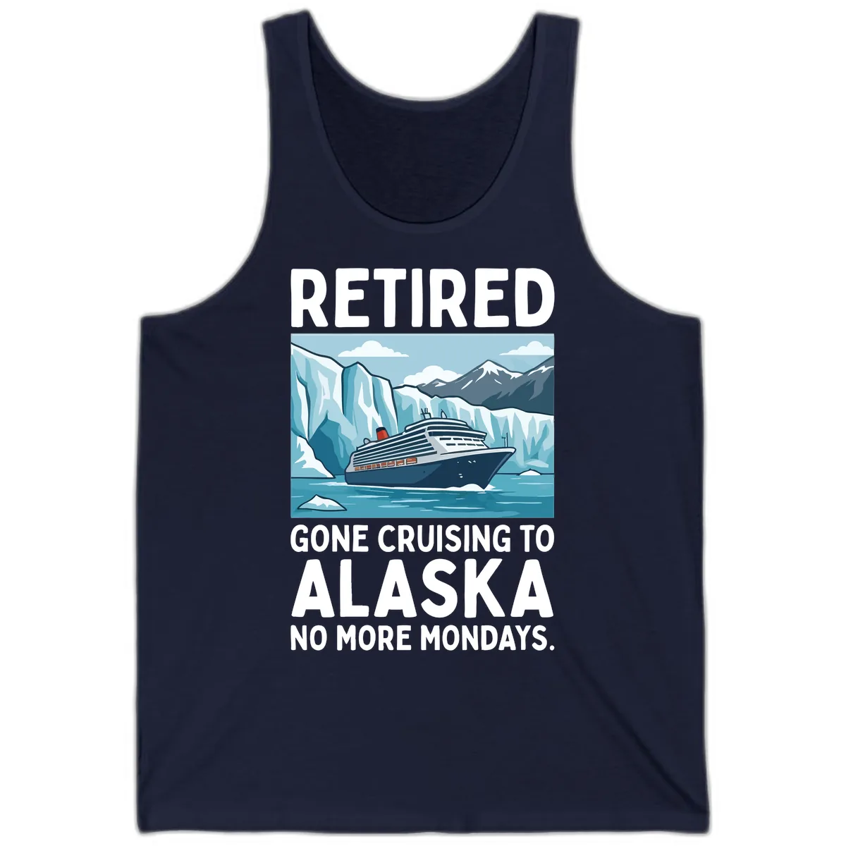 Alaska Retirement Cruise No More Mondays Tank in Navy