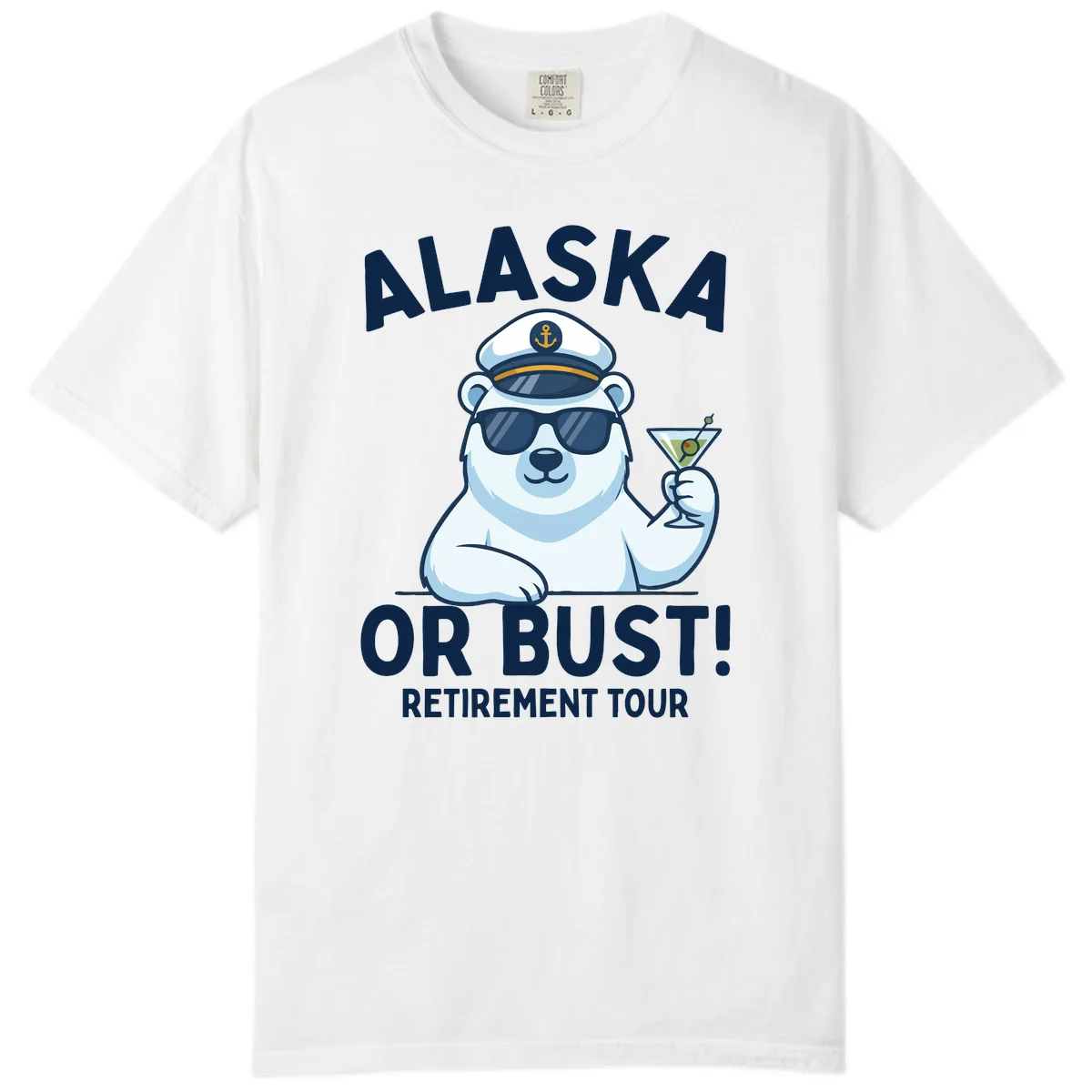 Alaska Or Bust Retirement Tour Polar Bear Comfort Color in White