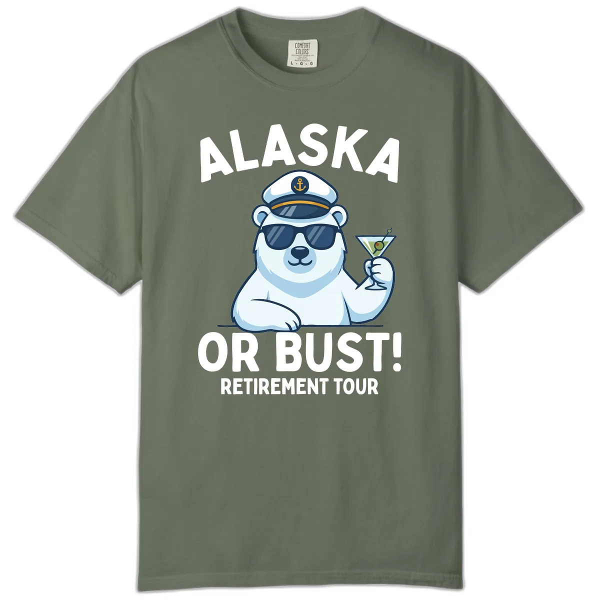 Alaska Or Bust Retirement Tour Polar Bear Comfort Color in Moss
