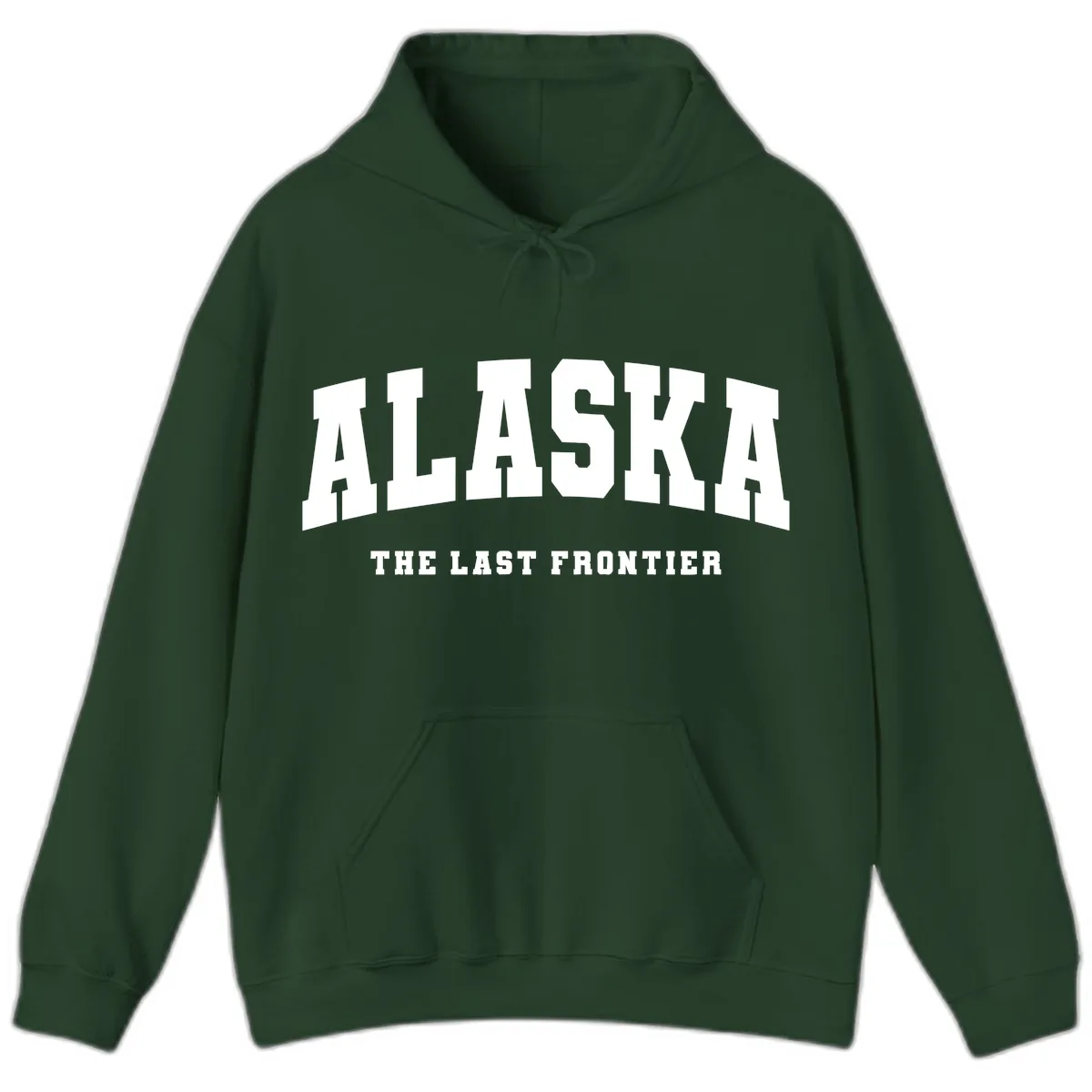 Alaska The Last Frontier Bold Text Hoodie in Forest Green