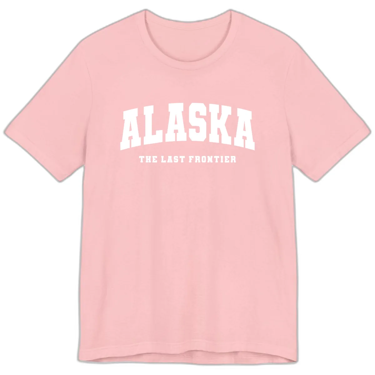 Alaska The Last Frontier Bold Text Premium T-Shirt in Pink
