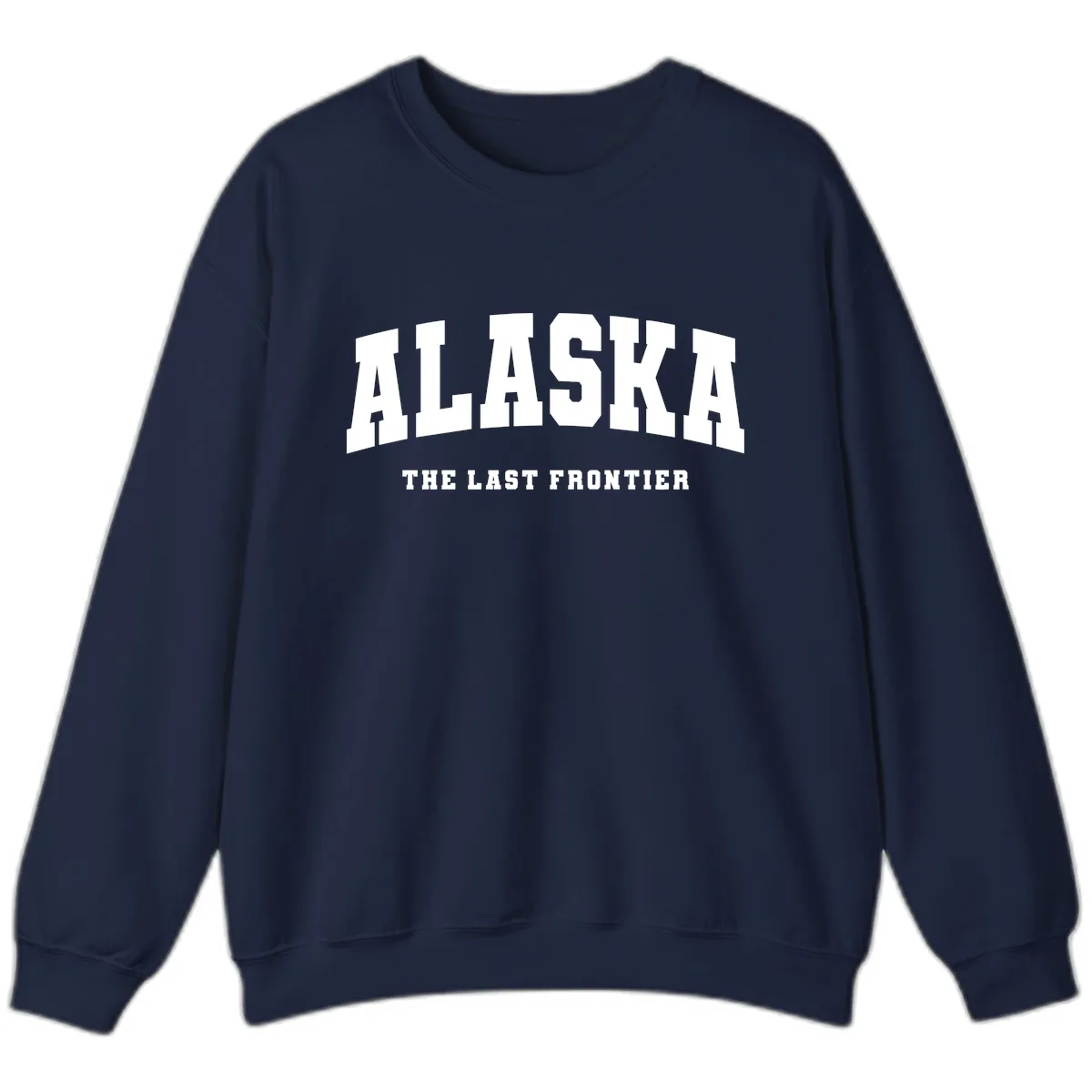 Alaska The Last Frontier Bold Text Sweatshirt in Navy