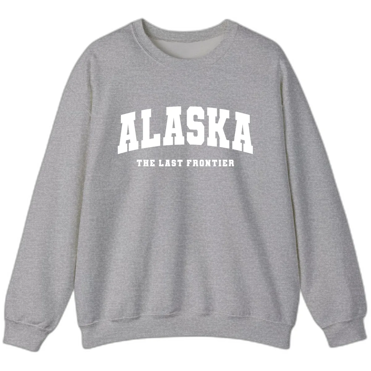 Alaska The Last Frontier Bold Text Sweatshirt in Sport Grey